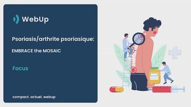 Psoriasis/arthrite psoriasique: EMBRACE the MOSAIC