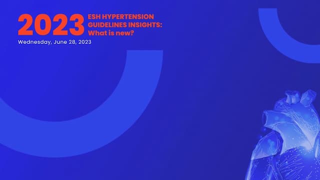 ESH 2023 Hypertension Guidelines Insights